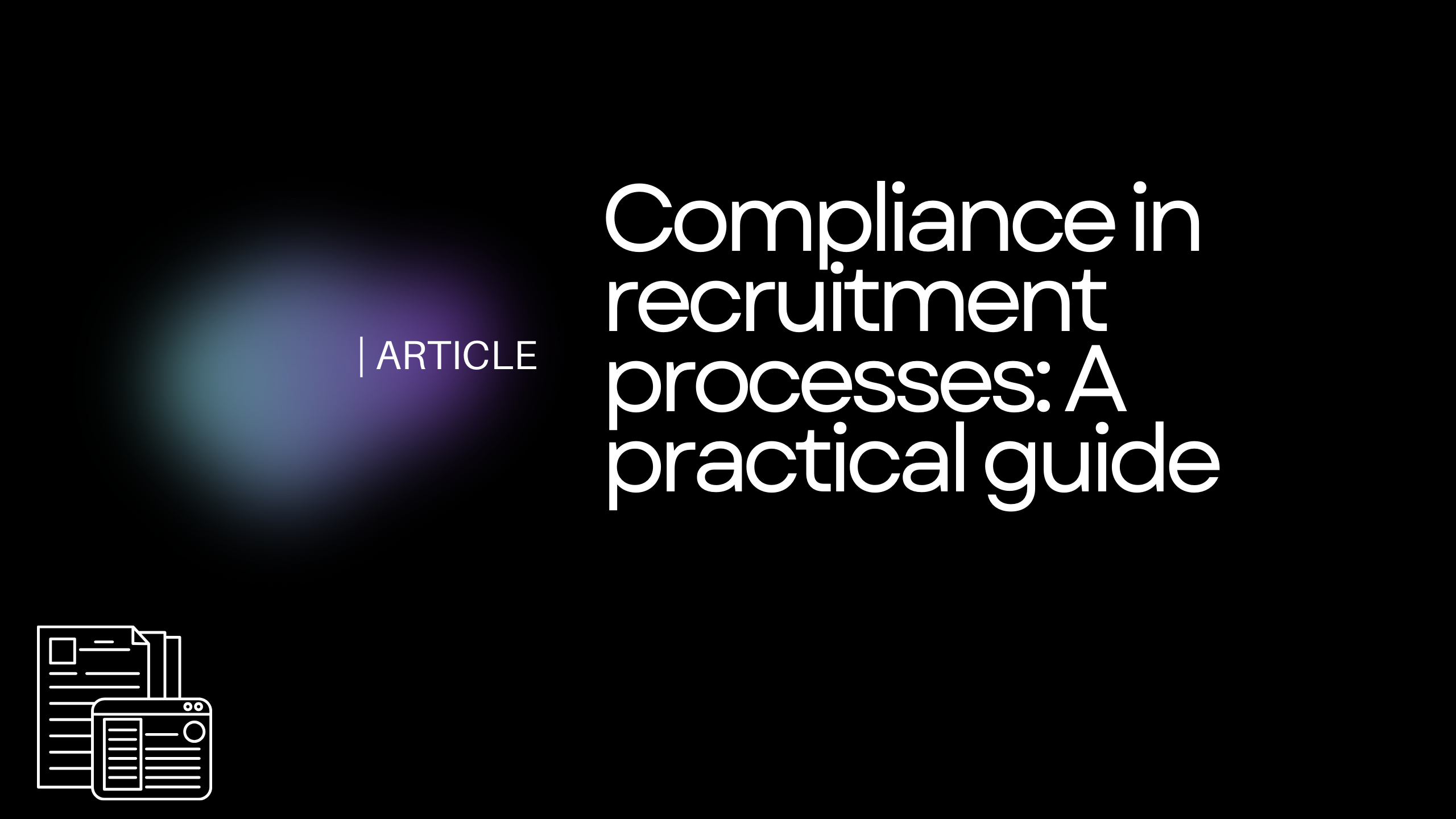 Compliance in recruitment processes: A practical guide