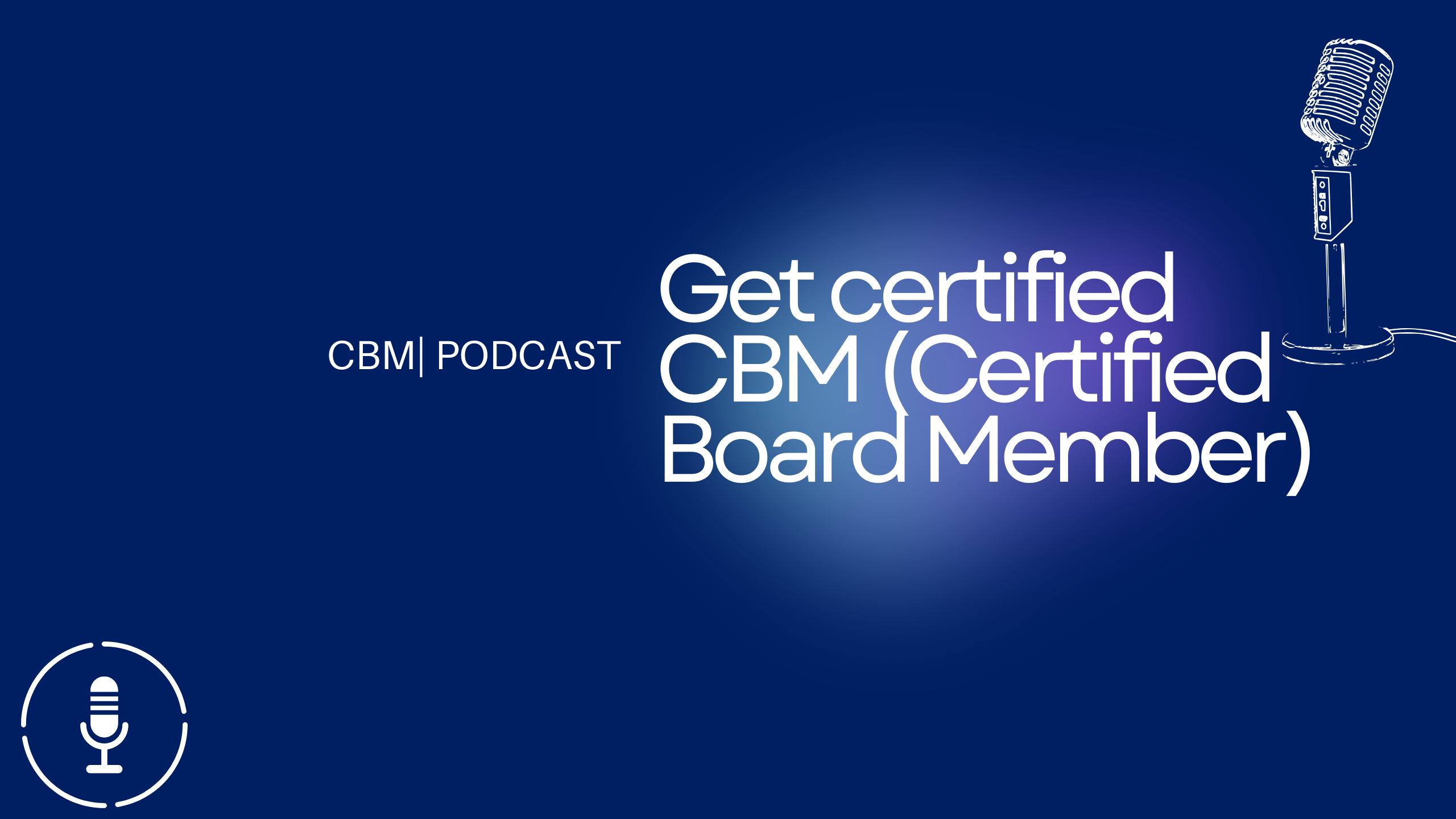 Get certified CBM (Certified Board Member)