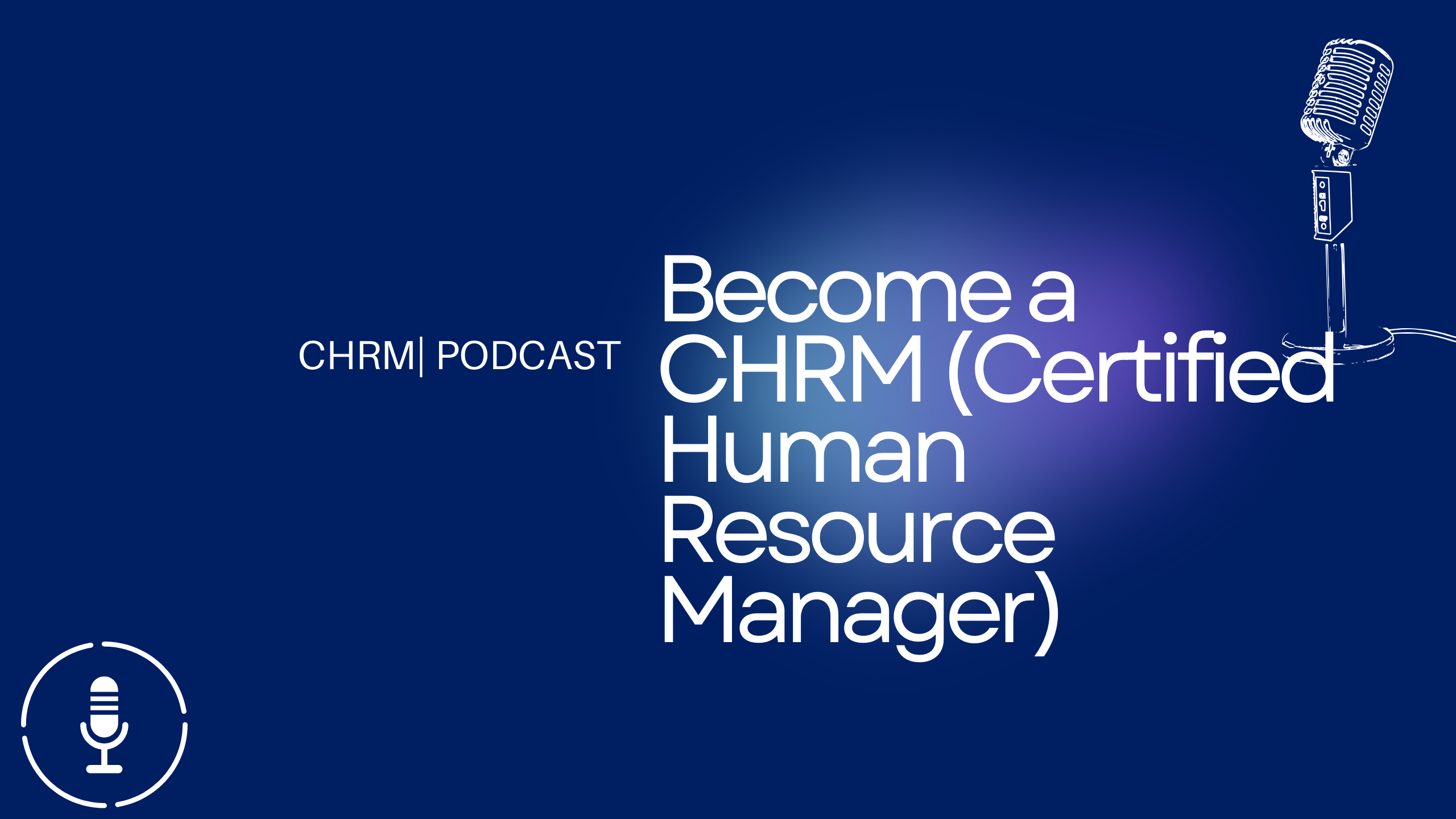 Become a CHRM (Certified Human Resource Manager)