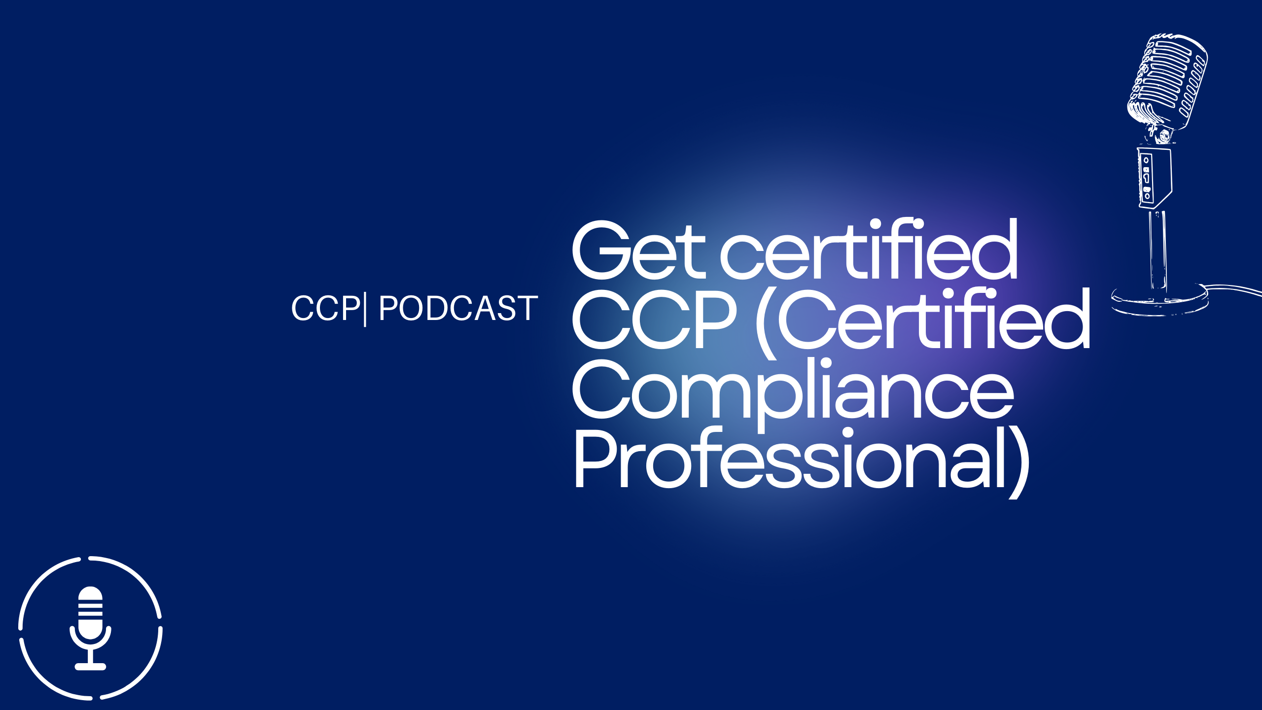 Get certified CCP (Certified Compliance Professional)