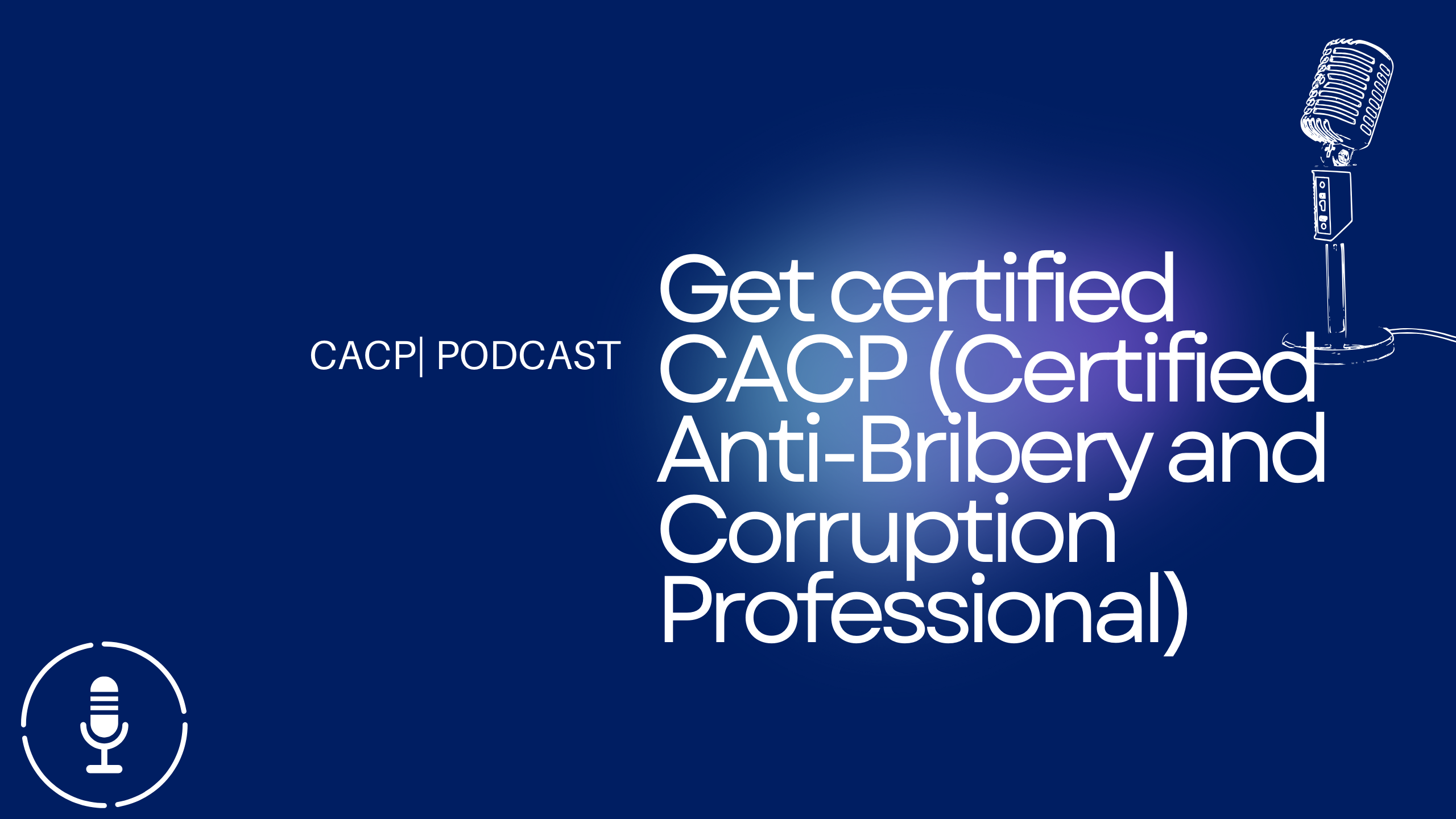 Get certified CACP (Certified Anti-Bribery and Corruption Professional)