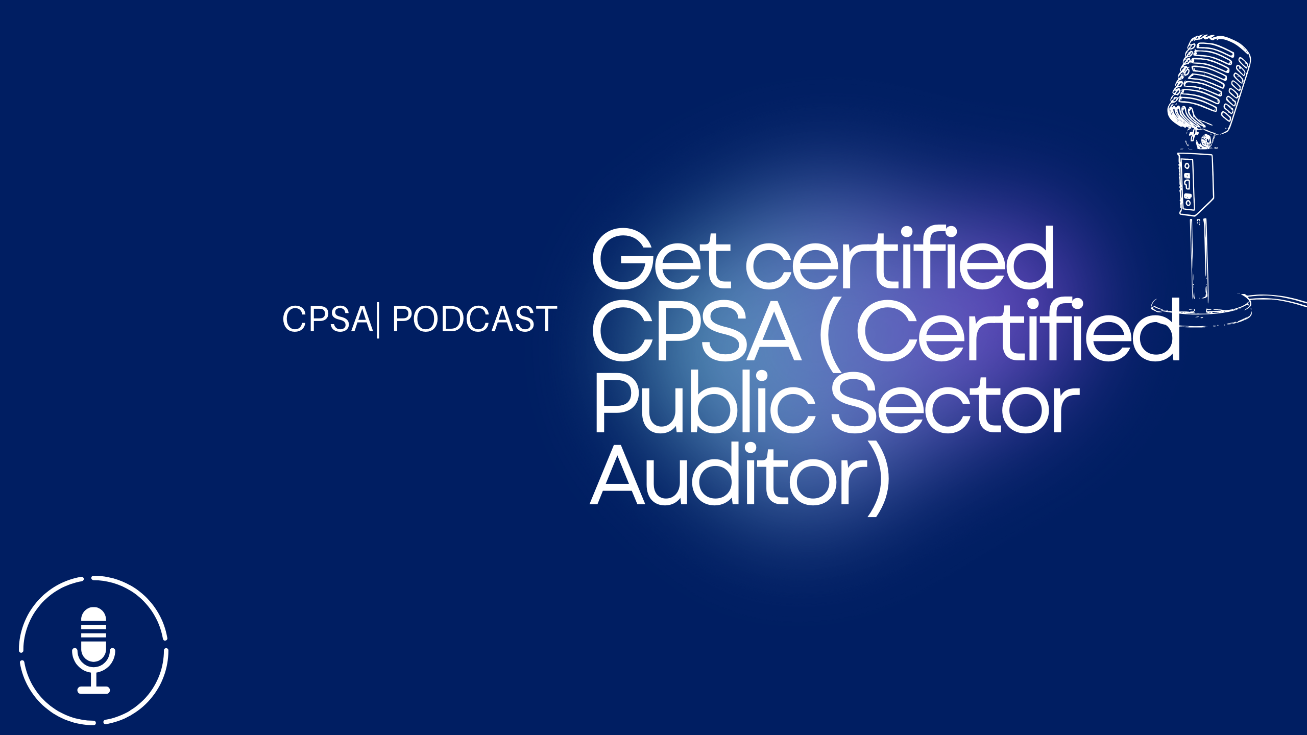 Get certified CPSA ( Certified Public Sector Auditor)
